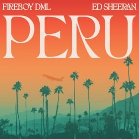 FIREBOY DML & ED SHEERAN - PERU